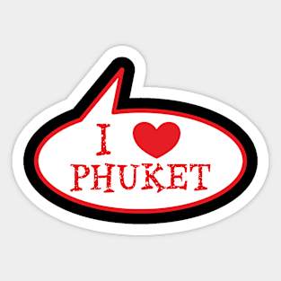 I love Phuket Sticker